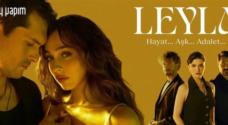 مسلسل " ليلى " من أجمل ما قدمته الدراما التركية .. تشرّد وطمع ومواجهة بين الجلاد والمظلوم